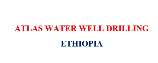 Atlas Water Well Drilling - Ethiopia